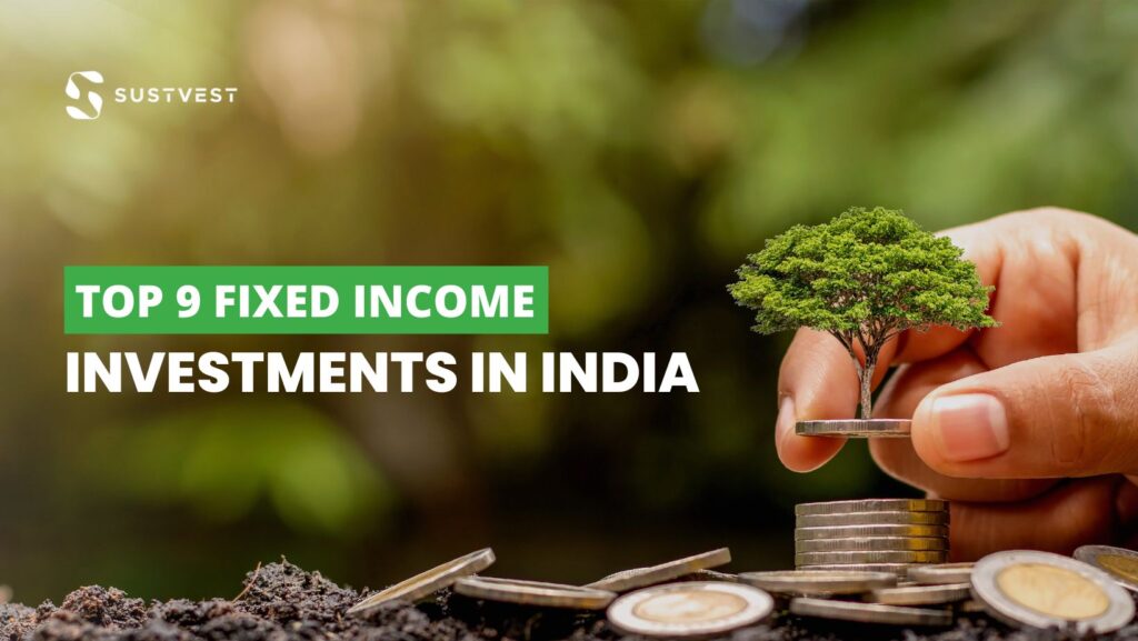 Top 9 Fixed Income Investments In India