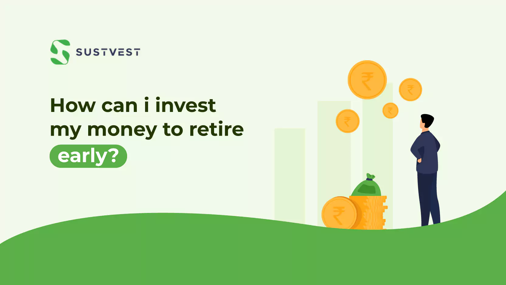 how-can-i-invest-my-money-to-retire-early