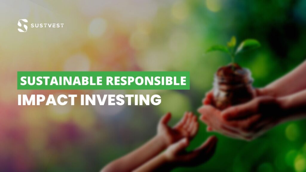 sustainable responsible impact investing