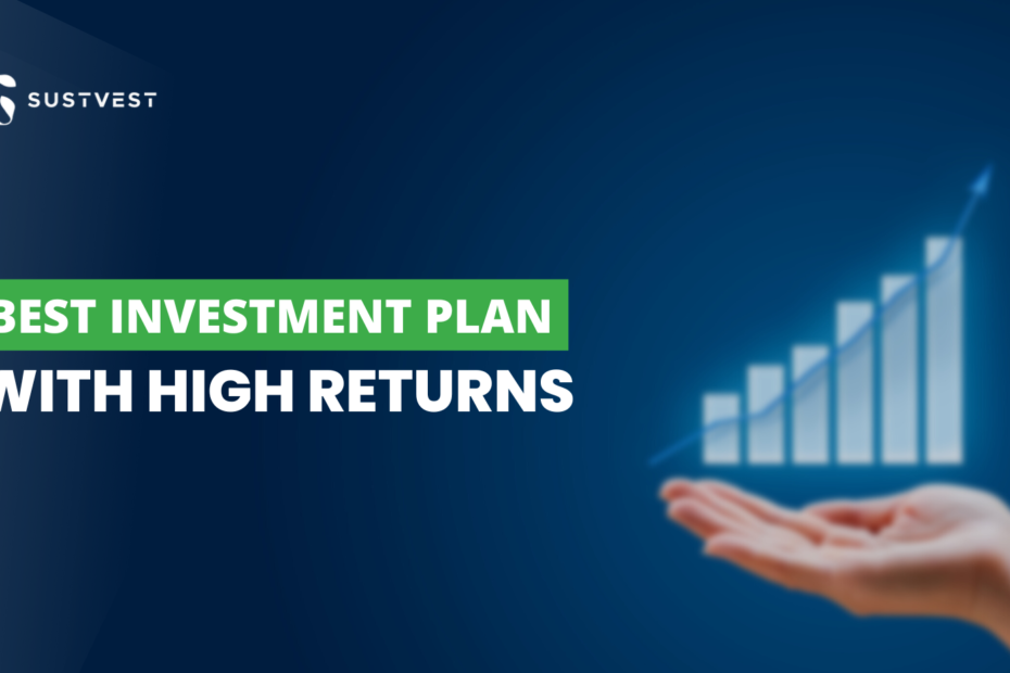 Best investment plan with high returns