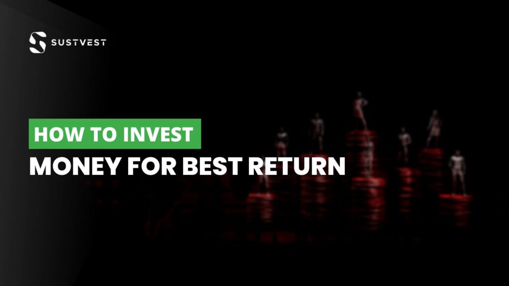 How to invest money for best return