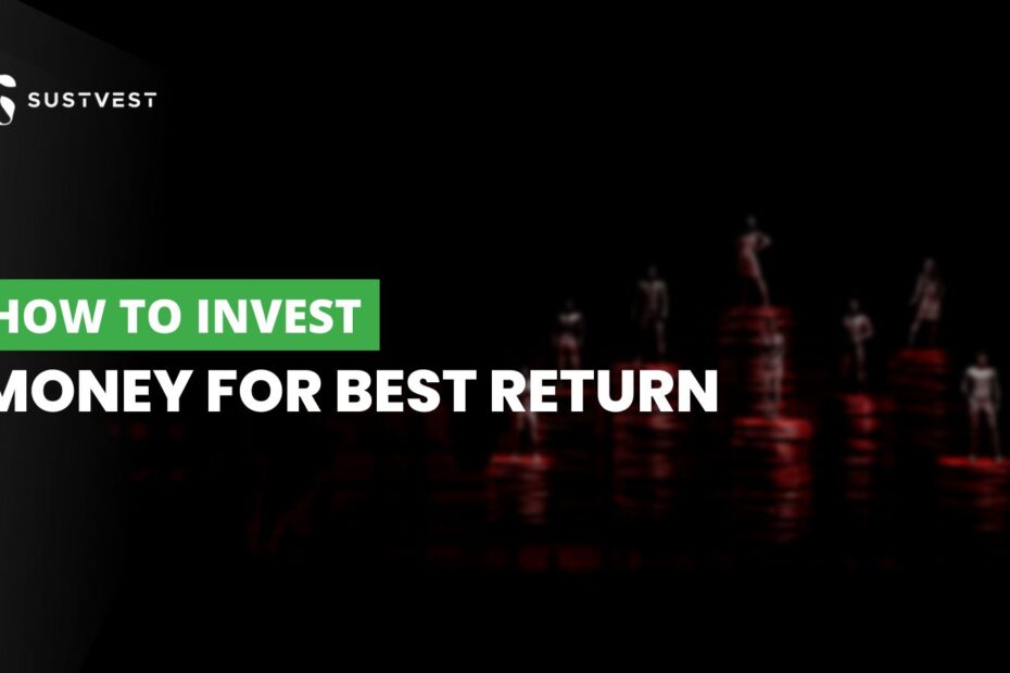 How to invest money for best return