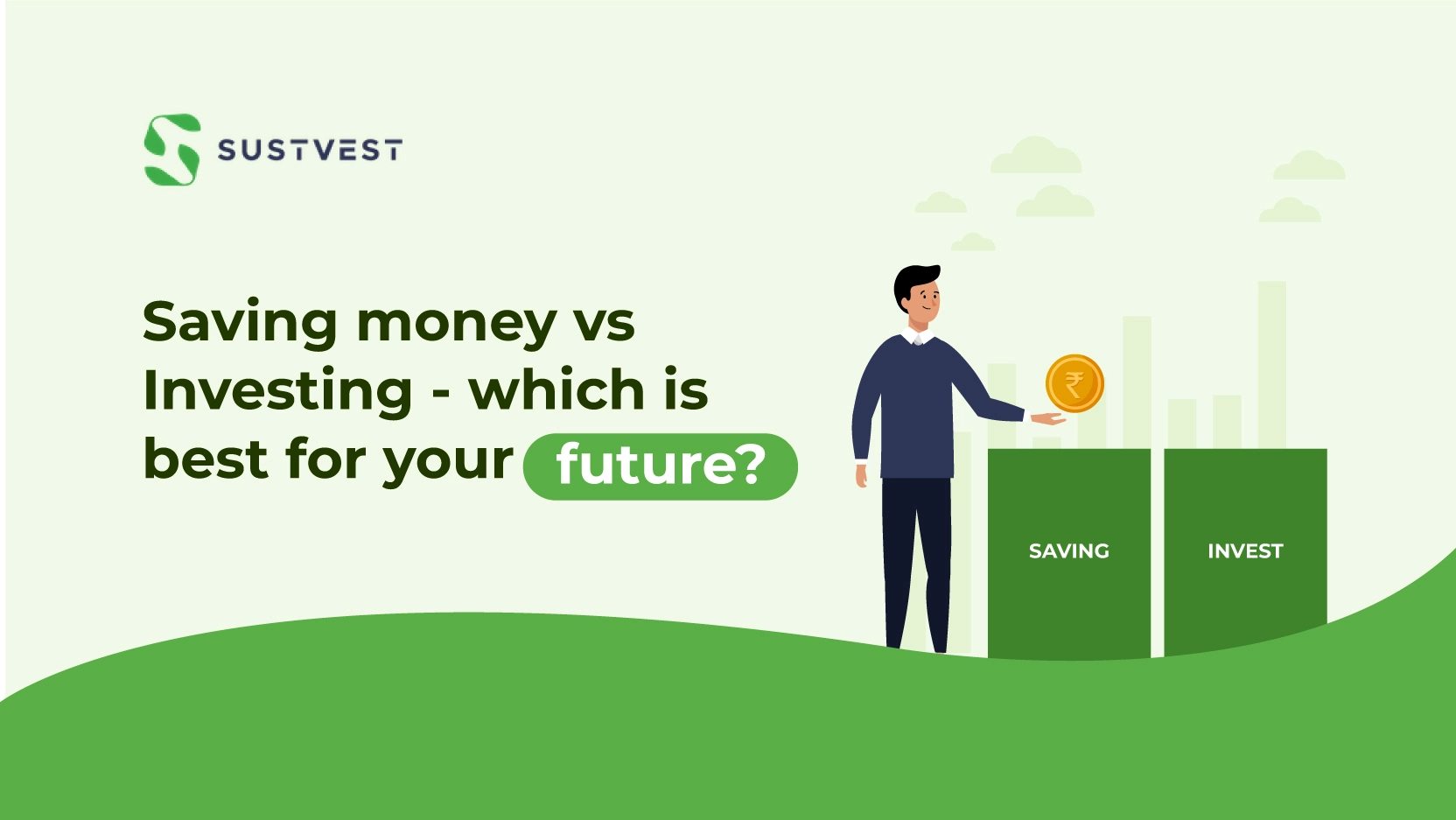 Saving Money Vs Investing Which Is Best For Your Future 