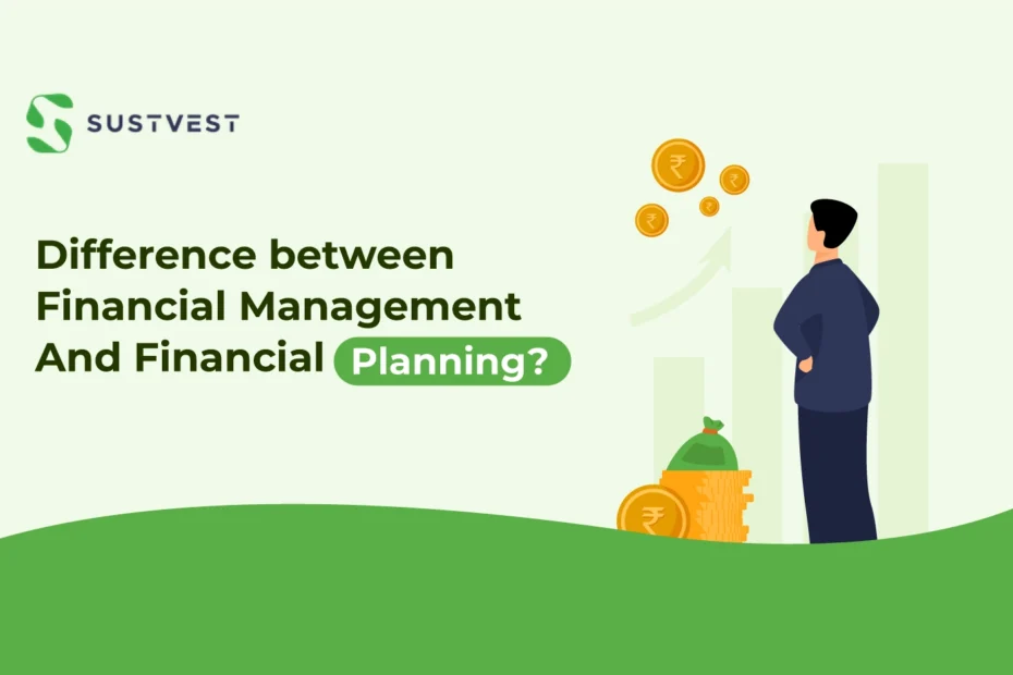 difference between financial management and financial planning