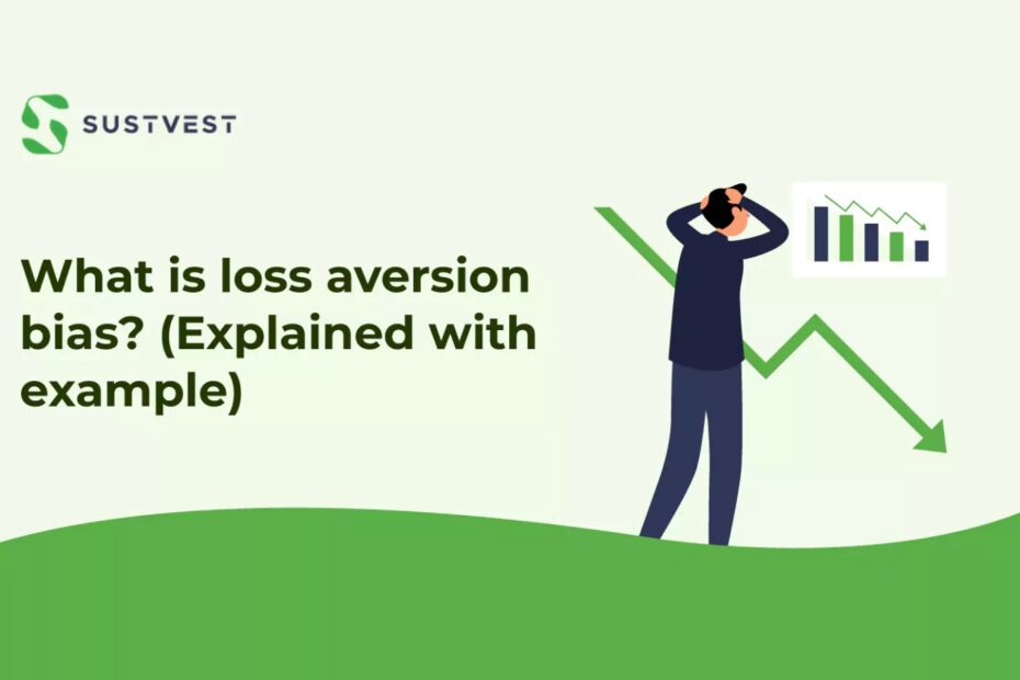 Loss Aversion Bias