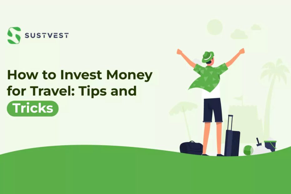 How to invest money for travel