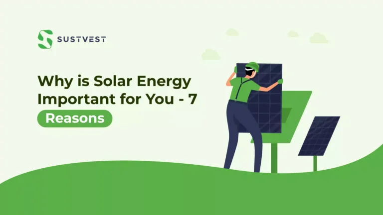 Why is Solar Energy Important for You – 7 Reasons